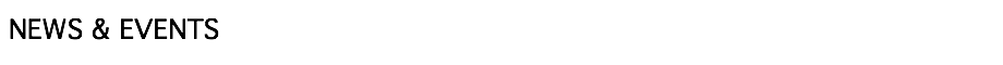 &nbsp;NEWS & EVENTS